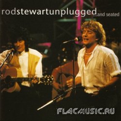 Rod Stewart - Unplugged... And Seated (1993)