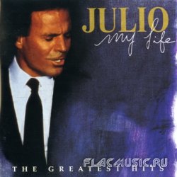 Julio Iglesias - My Life: The Greatest Hits [2CD] (1998)