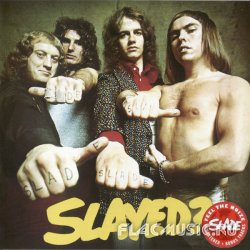 Slade - Slayed? (1972) [Remastered 2006]
