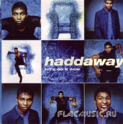 Haddaway - Let's Do It Now (1998)