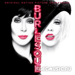 Cher & Christina Aguilera - Burlesque [OST] (2010)