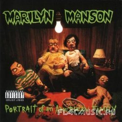 Marilyn Manson - Portrait Of An American Family (1994)