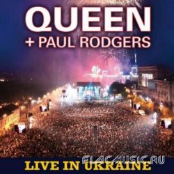 Queen + Paul Rodgers - Live In Ukraine [2CD] (2009)