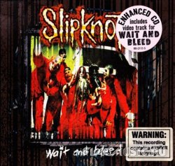 Slipknot - Wait And Bleed [CD-Single] (2000)