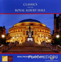 The Royal Philharmonic Orchestra - Сlassics from the Royal Albert Hall (2005)