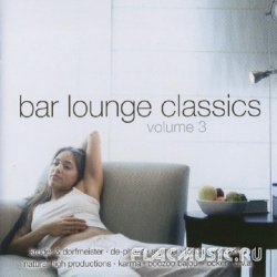 VA - Bar Lounge Classics Vol.3 [2CD] (2002)