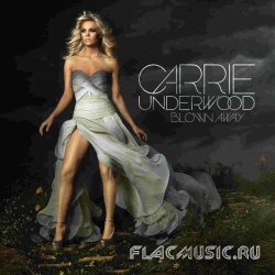 Carrie Underwood - Blown Away (2012)