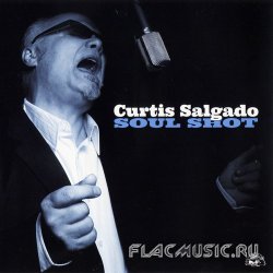 Curtis Salgado - Soul Shot (2012)