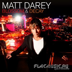 Matt Darey - Blossom & Decay (2012) (WEB)