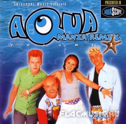 Aqua - Aqua Mania Remix Volume 1 (1998)