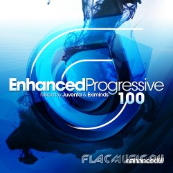 VA - Enhanced Progressive 100 (Mixed by Juventa & Eximinds) (2012) (WEB)
