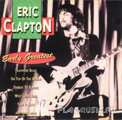 Eric Clapton - Early Greatest (1992)