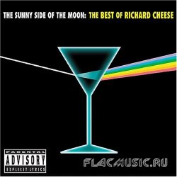 Richard Cheese &#8206;- The Sunny Side Of The Moon: The Best Of Richard Cheese (2006)