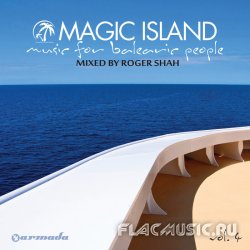 Roger Shah - Magic Island: Music For Balearic People, Vol. 4 (Mixed by Roger Shah) (2012) (WEB)