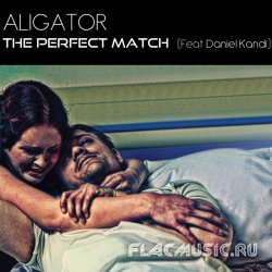 Aligator feat. Daniel Kandi - The Perfect Match (Remixes) (2012) (WEB)