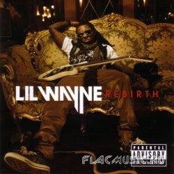 Lil Wayne - Rebirth (2010)