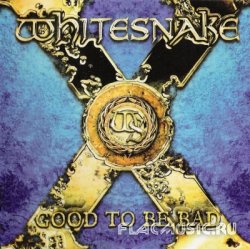 Whitesnake - Good To Be Bad [2CD] (2008)