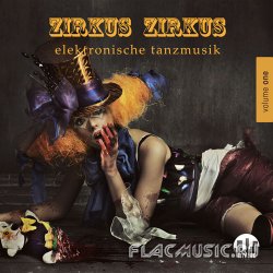 VA - Zirkus Zirkus: Elektronische Tanzmusik Vol.1 (2013) (WEB)