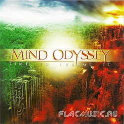 Mind Odyssey - Time To Change It (2009) [Japan]