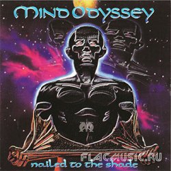 Mind Odyssey - Nailed To The Shade (1999) [Japan]