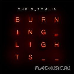 Chris Tomlin - Burning Lights (2013)