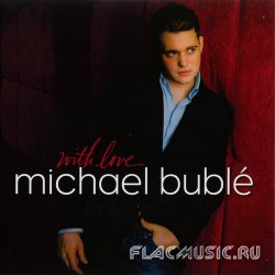 Michael Buble - With Love (2006)