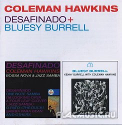 Coleman Hawkins - Desafinado+Bluesy Burrell [Remastered] (2013)