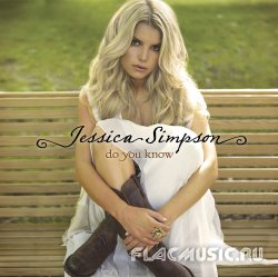 Jessica Simpson - Do You Know (2008)