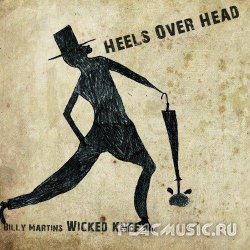 Wicked Knee - Heels Over Head (2013)