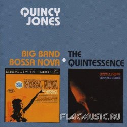 Quincy Jones - Big Band Bossa Nova+The Quintessence (2013)