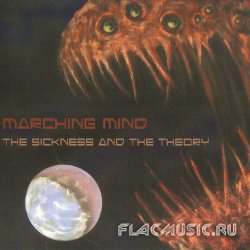 Marching Mind - The Sickness and the Theory (2012)