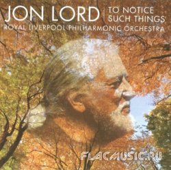 Jon Lord (Ex-Deep Purple) - To Notice Such Things (2010)