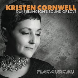 Kristen Cornwell - Duke Ellington's Sound of Love (2012)