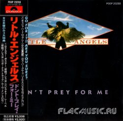 Little Angels - Don't Prey For Me [Japan] (1989)