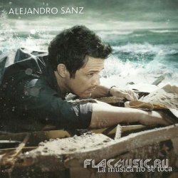 Alejandro Sanz - La M&#250;sica No Se Toca  (2012)