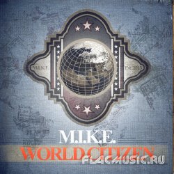 M.I.K.E. - World Citizen (2013) [WEB]