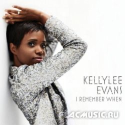 Kellylee Evans - I Remember When (2013)