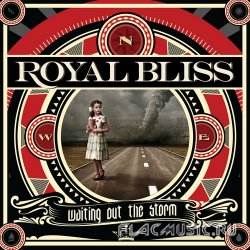 Royal Bliss - Waiting Out The Storm (2012)