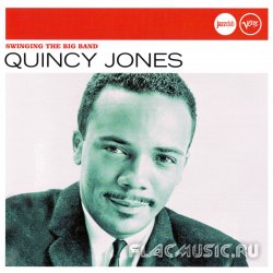 Quincy Jones - Swinging The Big Band (2006)