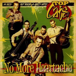 Top Cats - No More Heartache (2012)