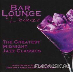 VA - Bar Lounge Deluxe: The Greatest Midnight Jazz Classics [2CD] (2012)
