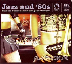 VA - Jazz and '80s Vol.1 & 2 [Box Set] (2008)