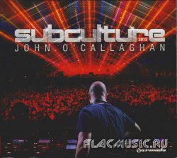 VA - John O'Callaghan - Subculture 2013 [2CD] (2013)