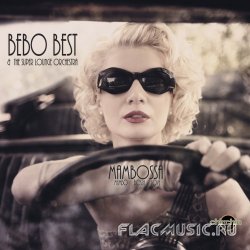 Bebo Best & The Super Lounge Orchestra - Mambossa (2013)