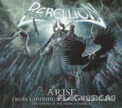 Rebellion - Arise: From Ginnungagap To Ragnar&#246;k - The History Of The Vikings Part III (2009)