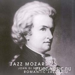 John Di Martino's Romantic Jazz Trio - Jazz Mozart (2006) [Japan]