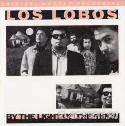 Los Lobos - By The Light Of The Moon (1987) [MFSL]