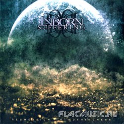 Inborn Suffering - Regression To Nothingness (2012)