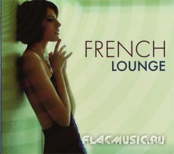 VA - French Lounge (La Musique de L'amour) Vol.1 (2010)