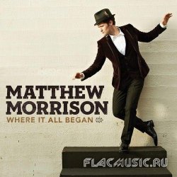 Matthew Morrison - Where It All Began (2013)